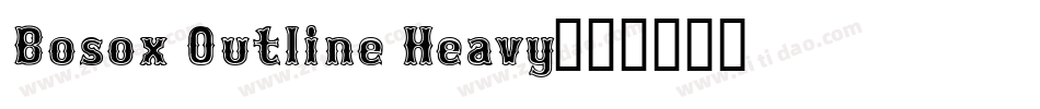 Bosox Outline Heavy字体转换